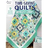 Time-Saving Quilts with 2 1/2" Strips (Annie's Quilting)