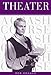 Theater: A Crash Course (Crash Course (Watson-Guptill)) by 