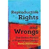 Reproductive Rights and Wrongs: The Global Politics of Population Control