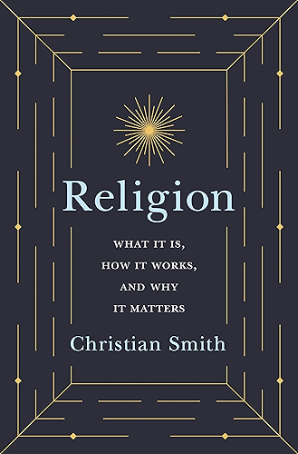 Download Religion: What It Is, How It Works, and Why It Matters (English Edition) PDF