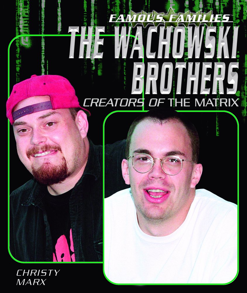 The Wachowski Brothers: Creators Of The Matrix