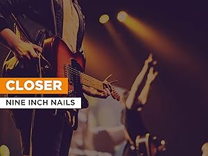 Watch Closer In The Style Of Nine Inch Nails Prime Video