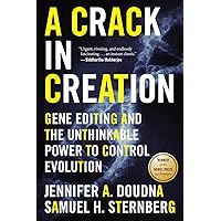 A Crack In Creation: Gene Editing and the Unthinkable Power to Control Evolution