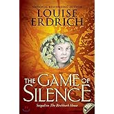The Game of Silence (Birchbark House, 2)