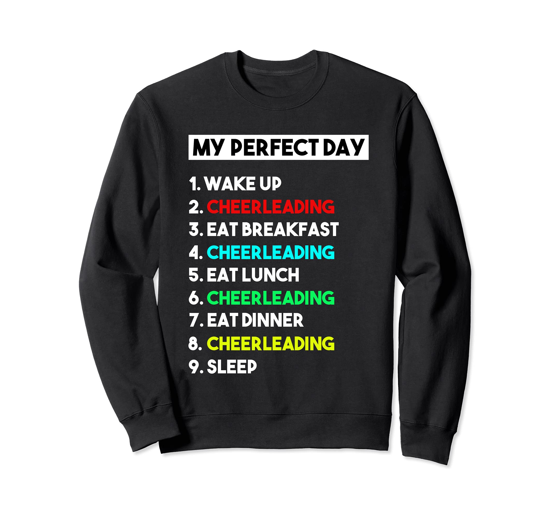My Perfect Day Cheerleading for Cheerleader Sweatshirt