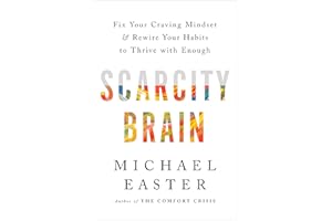 Scarcity Brain: Fix Your Craving Mindset and Rewire Your Habits to Thrive with Enough