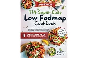 The Super Easy Low FODMAP Cookbook: 7 ingredient or less Gluten-free, Gut-friendly recipes for fast IBS relief you can make a