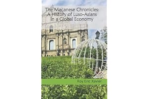 The Macanese Chronicles: A History of Luso-Asians in a Global Economy
