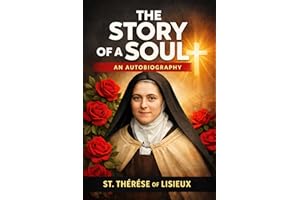 The Story of a Soul: An Autobiography