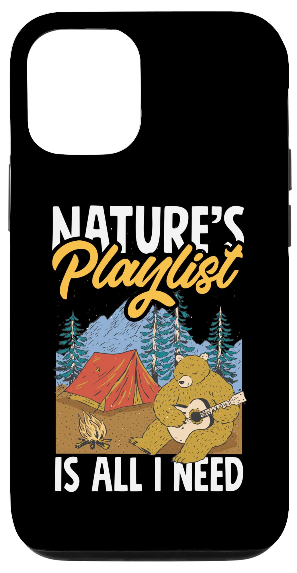 iPhone 13 Natures Playlist is All I Need Camping Hiking Case