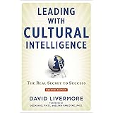 Leading with Cultural Intelligence: The Real Secret to Success
