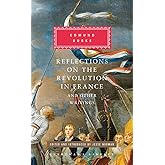 Reflections on the Revolution in France and Other Writings: Edited and Introduced by Jesse Norman (Everyman's Library Classic