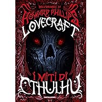 Scaricare I miti di Cthulhu. Con T-shirt PDF Gratis