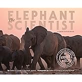 The Elephant Scientist (Scientists in the Field Series)