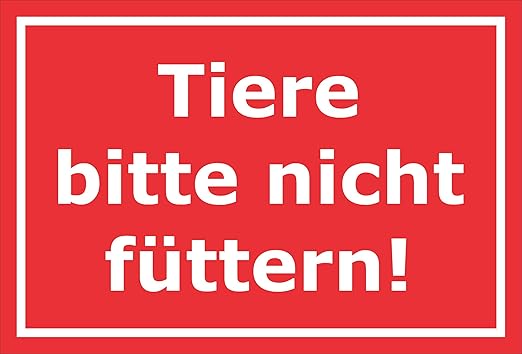 Melis Folienwerkstatt Schild - Tiere Bitte Nicht füttern - 30x20cm|Bohrlöcher|3mm Hartschaum – S00039-286-D 20 VAR.