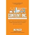 Content Inc., Second Edition: Start a Content-First Business, Build a Massive Audience and Become Radically Successful (With