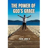 THE POWER OF GOD'S GRACE
