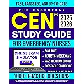 The Essential CEN® Study Guide for Emergency Nurses: Fast, Focused & Up-to-Date | 1000+ Practice Questions, Realistic Mock Exams & Clear Rationales to Build Confidence, Save Time & Pass Fast
