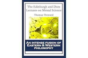 The Edinburgh and Dore Lectures on Mental Science: With linked Table of Contents