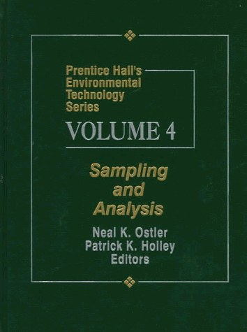 Prentice Hall's Environmental Technology Series Volume IV: Sampling and Analysis
