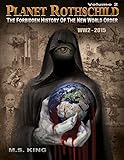 Planet Rothschild: The Forbidden History of the New World Order (WW2 - 2015) (Volume 2)