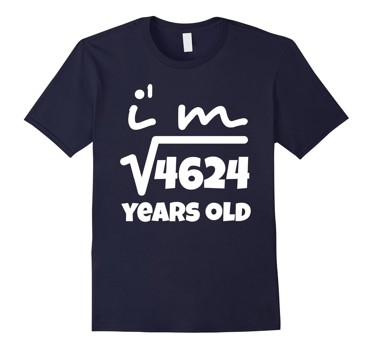 Square Root of 4624 68th Birthday 68 Years Old TShirt