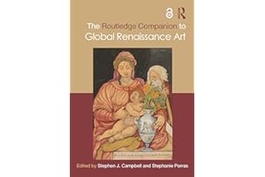 The Routledge Companion to Global Renaissance Art (Routledge Art History and Visual Studies Companions)