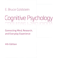 Cognitive Psychology: Connecting Mind, Research and Everyday Experience (MindTap Course List)