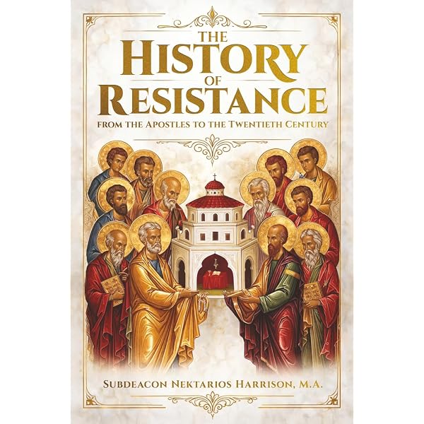 The History of Resistance: From the Apostles to the Twentieth