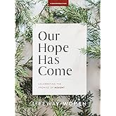 Our Hope Has Come - Bible Study Book: Celebrating the Promise of Advent