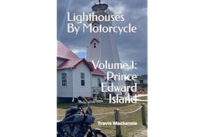 Lighthouses By Motorcycle: Volume 1: Prince Edward Island