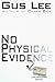 No Physical Evidence - Book by Gus Lee