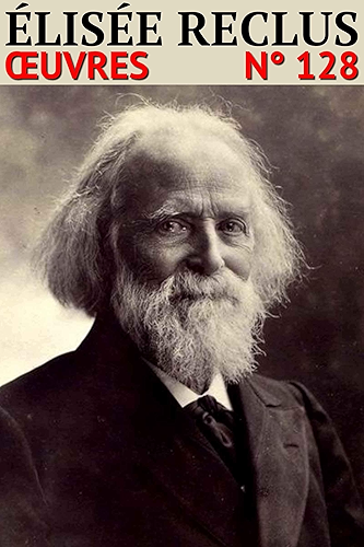 Download Elisée Reclus: Oeuvres - N° 128 PDF