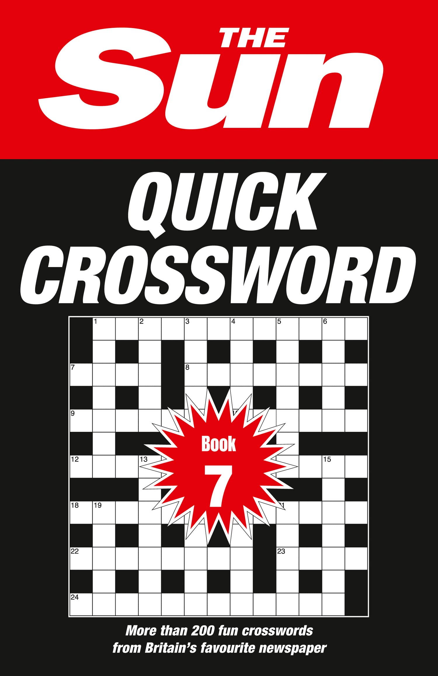 The Sun Quick Crossword Book 7: 200 fun crosswords from Britain’s favourite newspaper (The Sun Puzzle Books)