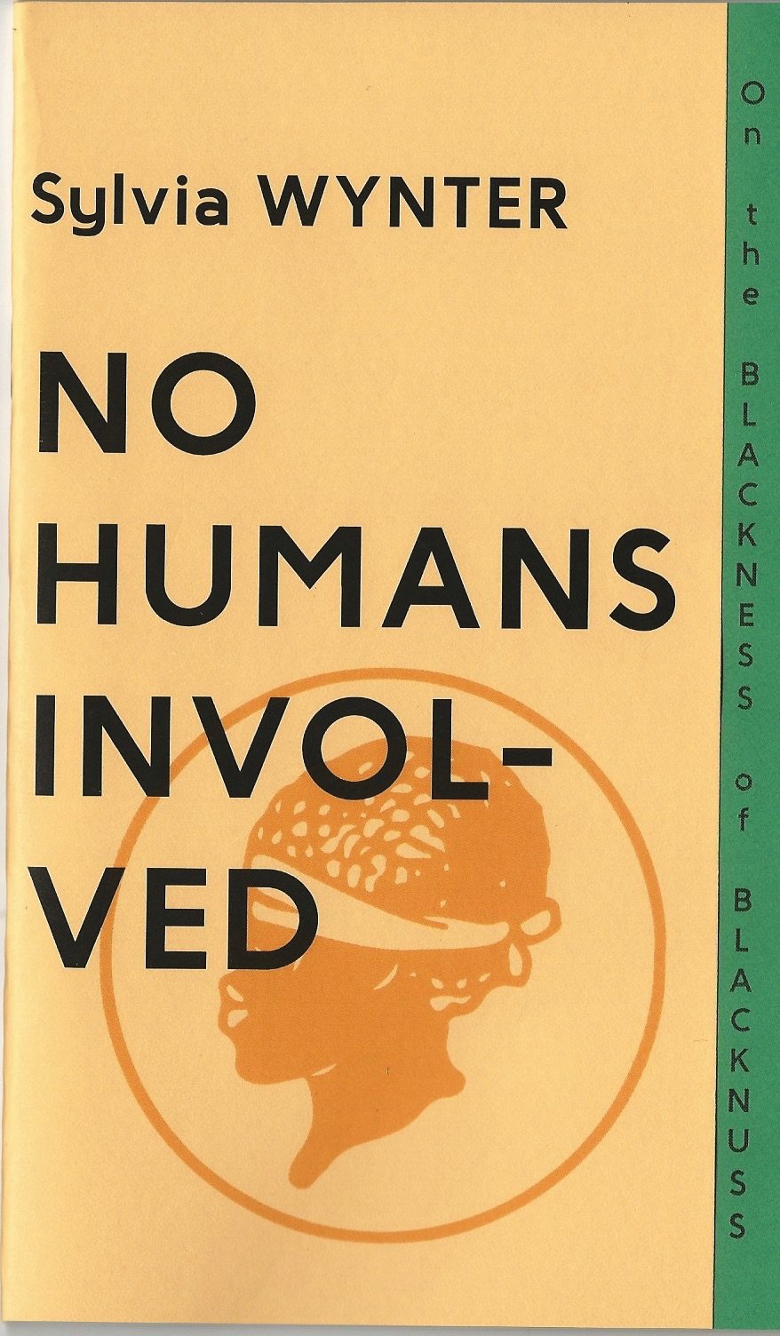 No Humans Involved Sylvia Wynter 9781624620973 Amazon Com Books