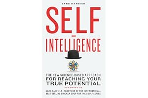 Self-Intelligence: The New Science-Based Approach for Reaching Your True Potential