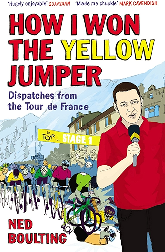 Download How I Won the Yellow Jumper: Dispatches from the Tour de France (English Edition) PDF