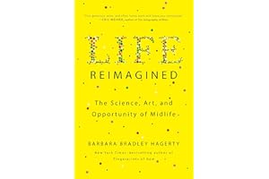 Life Reimagined: The Science, Art, and Opportunity of Midlife