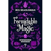 Formidable Magic: Myrtlewood Mysteries book 7