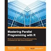 Mastering Parallel Programming with R