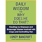 Daily Wisdom for Why Does He Do That?: Readings to Empower and Encourage Women Involved with Angry and Controlling Men