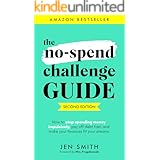 The No-Spend Challenge Guide: How to Stop Spending Money Impulsively, Pay off Debt Fast, & Make Your Finances Fit Your Dreams