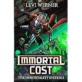 Immortal Cost: A LitRPG Adventure (World of Magic)