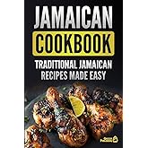 Jamaican Cookbook: Traditional Jamaican Recipes Made Easy