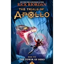 The Tower of Nero-Trials of Apollo, The Book Five: Riordan, Rick