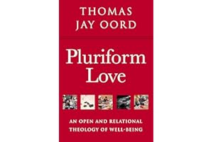 Pluriform Love: An Open and Relational Theology of Well-Being