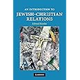 An Introduction to Jewish-Christian Relations (Introduction to Religion)