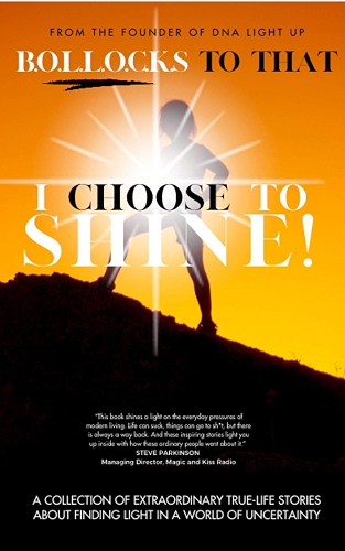 Download B.O.L.L.O.C.K.S To That - I Choose To Shine!: A collection of extraordinary true-life stories about finding light in a world of uncertainty (English Edition) PDF
