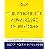 Emily Post's The Etiquette Advantage in Business: Personal Skills for Professional Success, Second Edition