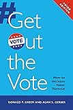 Get Out the Vote: How to Increase Voter Turnout